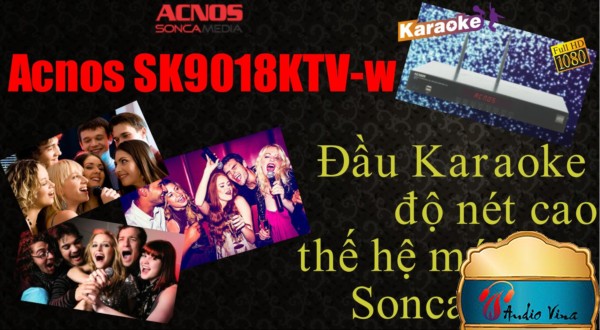 Đánh giá Đầu Karaoke Acnos SK9018KTV-W