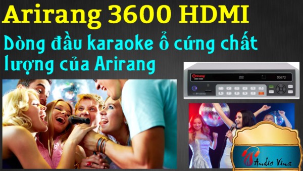 Đánh giá Đầu Karaoke Arirang 3600 HDMI - Dòng Đầu Karaoke Arirang Ổ Cứng Huyền Thoại