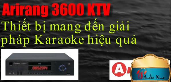 [Giải pháp] Đầu Karaoke Arirang 3600 KTV - Thiết Bị Mang Đến Giải Pháp Karaoke Hiệu Quả