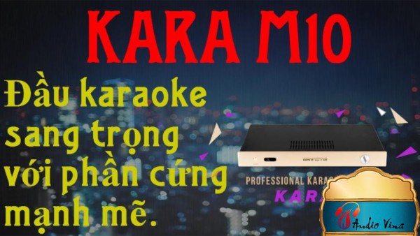 Hướng Dẫn Cách Kết Nối Đầu Karaoke, Kết Nối Internet Và Tải Nhạc Từ Cloud Của KARA M10