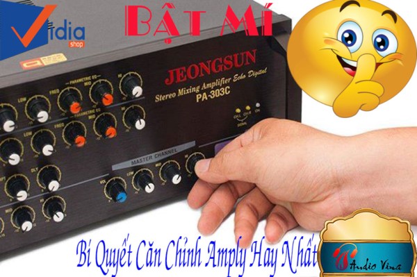 Hướng Dẫn Căn Chỉnh Amply