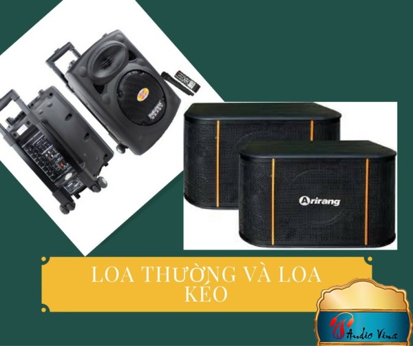 So Sánh Giữa Loa Di Động Karaoke Và Bộ Loa Thường Trong Bộ Dàn Karaoke