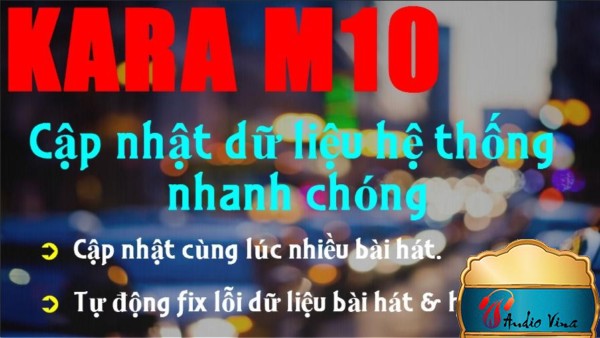 Vì Sao Đầu Hát Karaoke Kara M10 Được Nhiều Quán Hát Karaoke Kinh Doanh Lựa Chọn