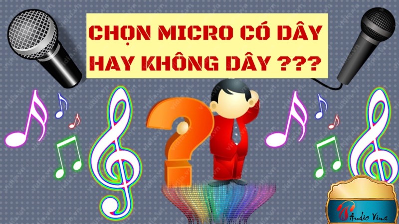 Nên Chọn Micro Karaoke Nào? Có Dây Hay Không Dây